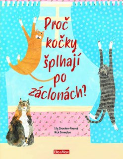 PREČO MAČKY ŠPLHAJÚ PO ZÁCLONÁCH? – Všetko o mačkách-1